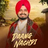 About Daang Nachdi Song